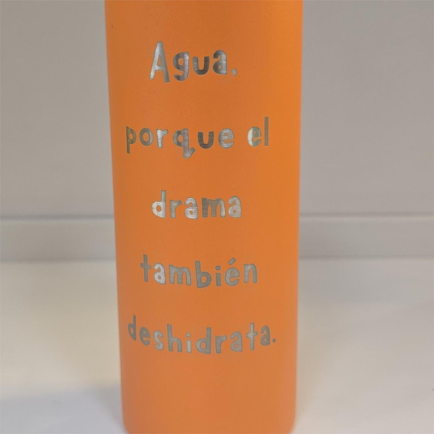 Botella - Agua Porque El Draman Tambien Desidrata - Naranja