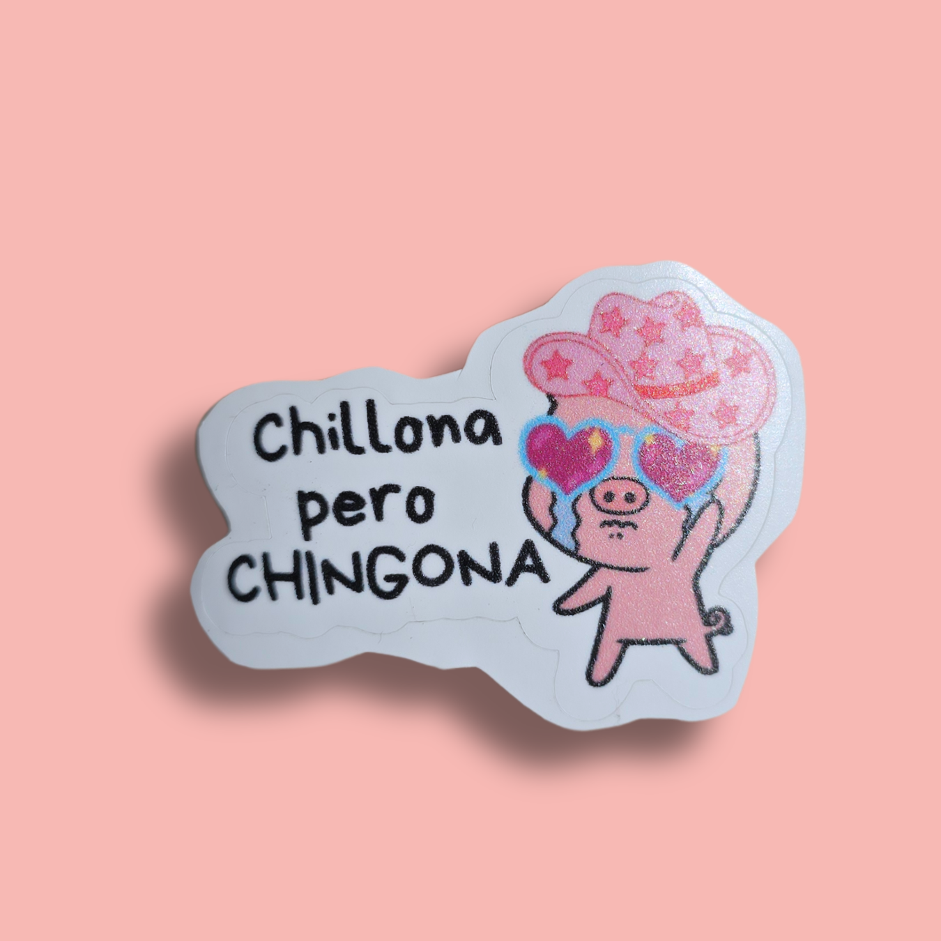 Sticker "Chillona pero CHINGONA"