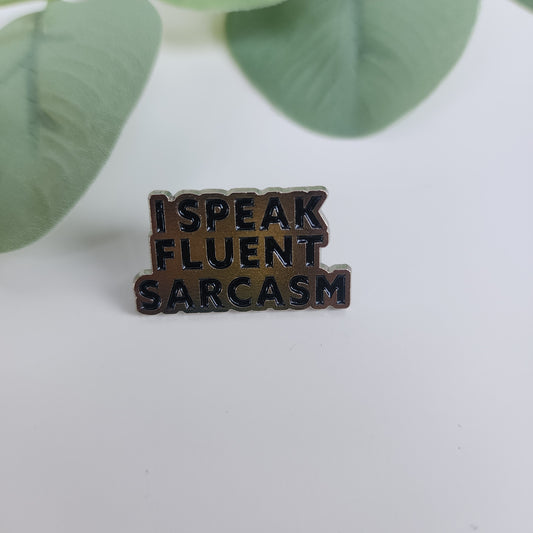 Pin I Speak Fluent Sarcasm