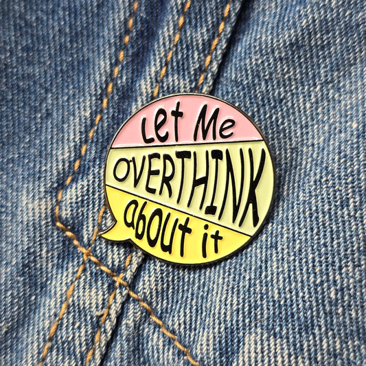 Pin Let Me Overthink