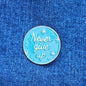 Pin Never Give Up