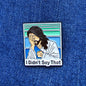 Pin I Didn´s Say That