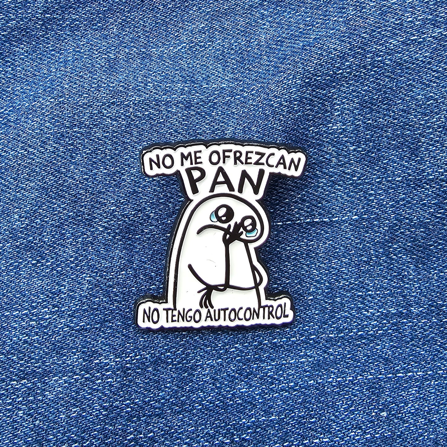 Pin No Me Ofrezcan Pan - No Tengo Autocontrol