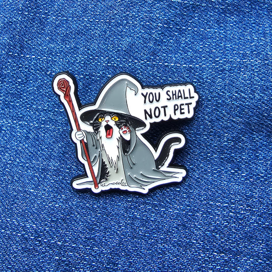 Pin You Shall Not Pet