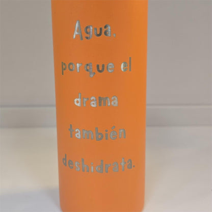 Botella - Agua Porque El Draman Tambien Desidrata - Naranja