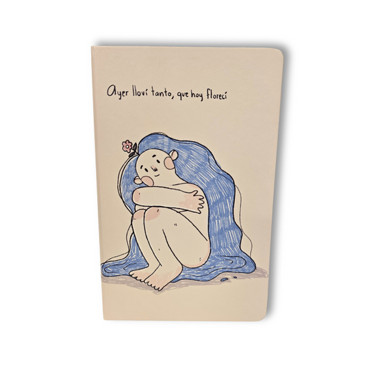 🌸 Libreta Ilustrada - “Ayer lloví tanto, que hoy florecí” – Anna con doble ene