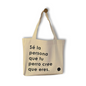 Tote "Sé la persona que tu perro cree que eres."